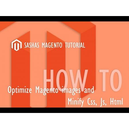 Minify Magento Css, Js Html and Optimize Product Images